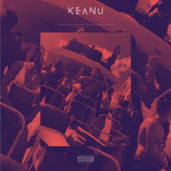 KEANU DONT PLAY - Single