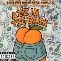 Azz in the back (feat. Carla G.) - Single - Big Boss Damo