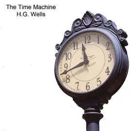 The Time Machine (Unabridged)
