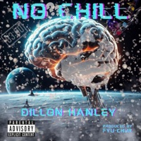 No chill (feat. Fyu-Chur) - Single - Dillon Hanley