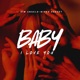 Baby I Love You feat Amaya Single