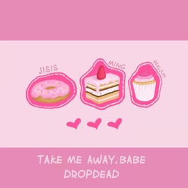 Take Me Away 真菌, 王子明, Jisis & Dropdead