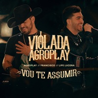 Vou Te Assumir - Single - AgroPlay, Francisco & Lipe Lucena