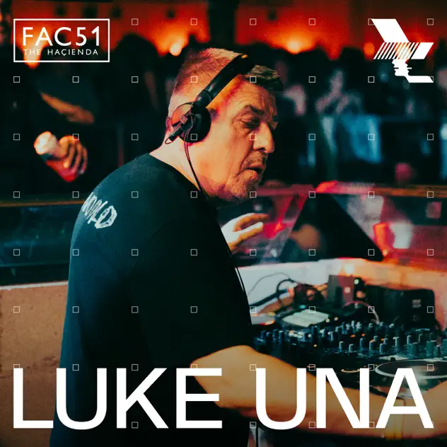 \[ALBUM\] THE HAÇIENDA: Luke Una at The Warehouse Project, Manchester, Dec 7, 2024 \(DJ Mix\) by Luke Una \[Explicit\] – Apple Music