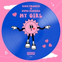 My Girl - Single - Kiko Franco & Kopa Kabana