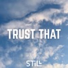 TRUST THAT