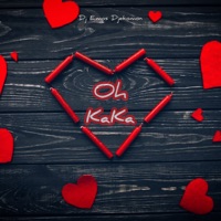 OH KAKA - Single - Dj Emos Djekomon
