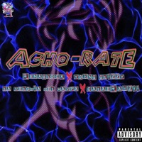 Acho-Rate (feat. Youngglizzy, Renaglock & Lamelodiadelhampa) - Single - CalaeraUzii