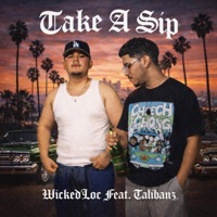 Take a sip (feat. Wickedloc) - Single - Talibanz