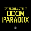 DOOM PARADOX - Xzet Sicknal & Skyrulez