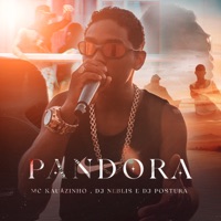 Pandora - Single - MC Kauãzinho, DJ Neblis & DJ Postura