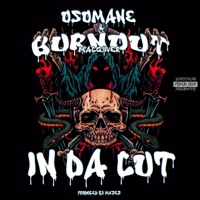 IN DA CUT - Single - Burnout MacGyver, osomane & MXSES