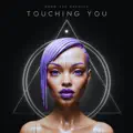 TOUCHING YOU