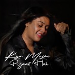Kya Mujhe Pyaar Hai (Female Unplugged) - Single