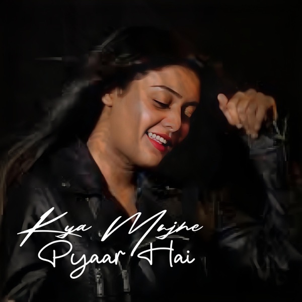 Kya Mujhe Pyaar Hai (Female Unplugged)