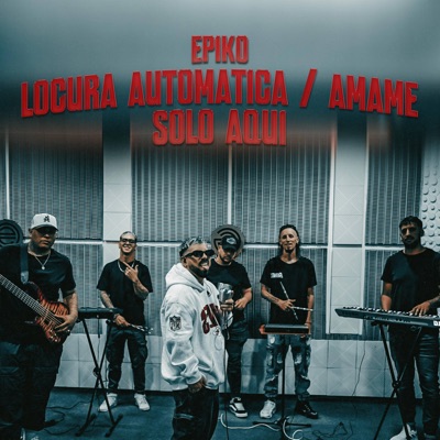 Locura Automatica/Amame/Solo Aquí - Single