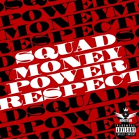 Squad Money Power Respect - Single - Godspeed tha Gr8