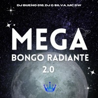 Mega Bongo Radiante 2.0 - Single - DJ Bueno 016, DJ G Silva & MC GW