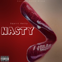 Nasty - Single - Squirt Kelly