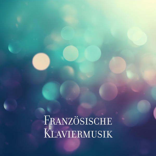 Französische Klaviermusik: Beste Hintergrundmusik für romantische Zeit und Entspannung, Pariser Café, Französisches Restaurant