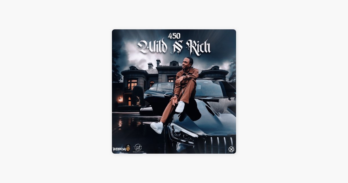 Wild n' Rich - 450 & Weekday