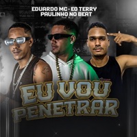 Eu Vou Penetrar - Single - Eduardo mc & eo Terry