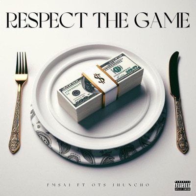 Respect the game (feat. Ots J Huncho) - Single