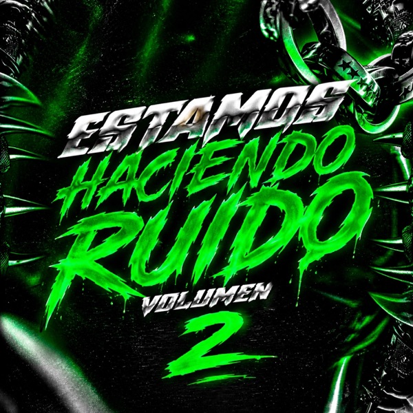 Estamos haciendo ruido, Vol. 2 (feat. Hera44, Pity, M355 & El Shura)