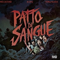 PATTO DI SANGUE (feat.Kopo & YVNGFRADA) (feat. Kopo) - Single - MECHSIMB & YVNGFRADA