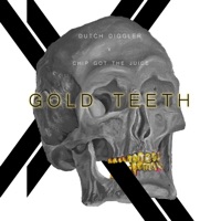Gold Teeth (feat. Chip Got the Juice) - Single - Dutch Diggler