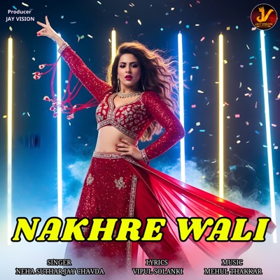 Nakhre wali - Single