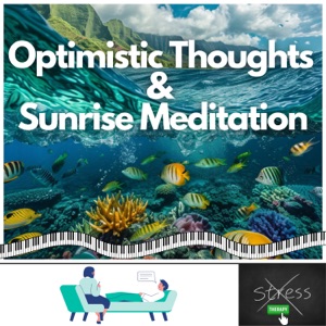 Optimistic Thoughts & Sunrise Meditation