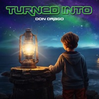 TURNED INTO - Single - Don Drago