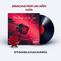 Gracias por un Año Más - Single - Otoniel Chavarria, Conexzion Directa, R.J Chavarria & Karina Chavarria
