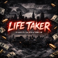 Life Taker (feat. La.Jota & Yomo.LM) - Single - Stixhyy