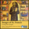 Images of St. Francis: Living the Gospel - Wayne J. Hellmann