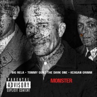 Monster (feat. Tommy Gunz The Dark One & Keagan Grimm) - Single - Big Rela