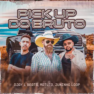 Hör dir „Pick-Up do Bruto - Single“ von Matuto Cantor, Djay L Beats & Juninho Loop an