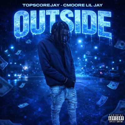 Outside (feat. Cmoore1 & Lil jayy4) - Single