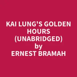 Kai Lung's Golden Hours (Unabridged)