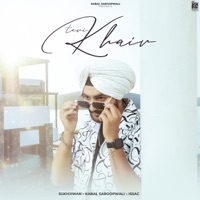 Teri Khair - Single - Sukhjiwan, Kabal Saroopwali & Issac