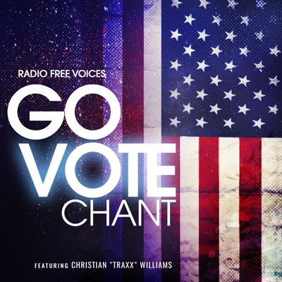 Go Vote Chant (feat. Christian " Traxx" Williams) - Single