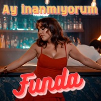 Ay İnanmıyorum - Single - Funda