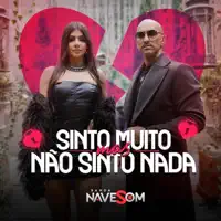 SINTO MUITO MAS NÃO SINTO NADA — BANDA NAVE SOM