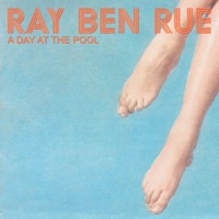 A Day at the Pool - Single - Ray Ben Rue