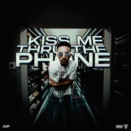 Kiss Me Thru The Phone AP