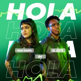 Hola El Zeta, BK & Mar Maria