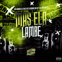 Mas Ela Lambe (feat. DJ Menor da DZ7) - Single - DJ Arthur ZL, MC Mandela ZO & MC JNT