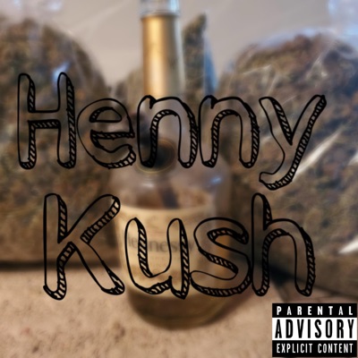 Henny Kush - Single