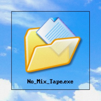 NO MIX TAPE